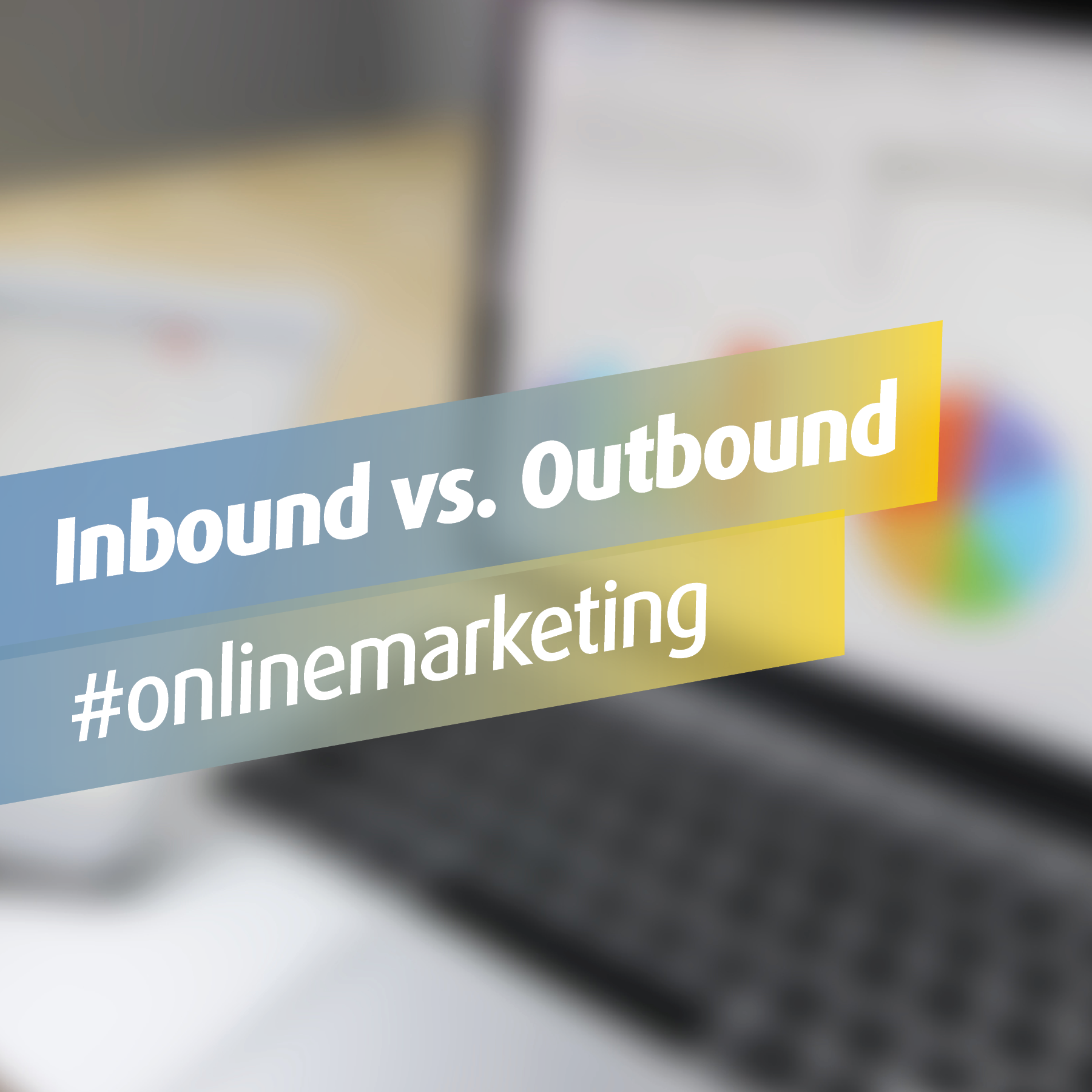 Inbound vs. Outbound