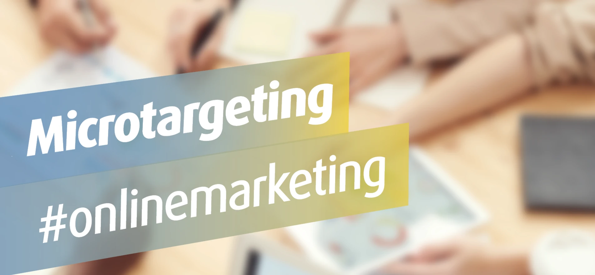 Microtargeting #onlinemarketing Microtargeting